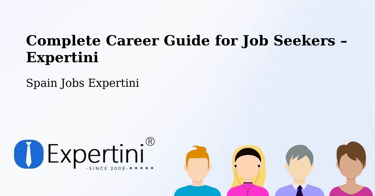 Career Guide for Job Seekers – La Unión - La Unión, Spain Jobs Expertini