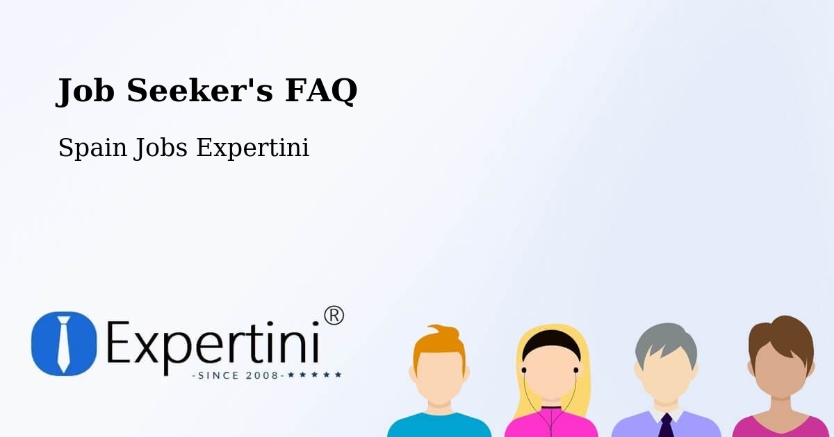 Job Seeker FAQ – La Unión - Spain Jobs Expertini